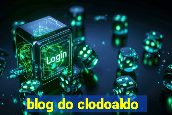 blog do clodoaldo